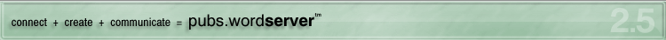 connect + create + communicate = pubs.wordserver, website design and content management software designed to make designing, building and maintaining your website easy!